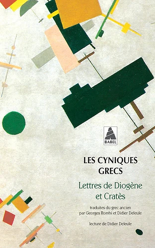 Les cyniques grecs : Lettres de Diogène et Cratès - Georges Rombi