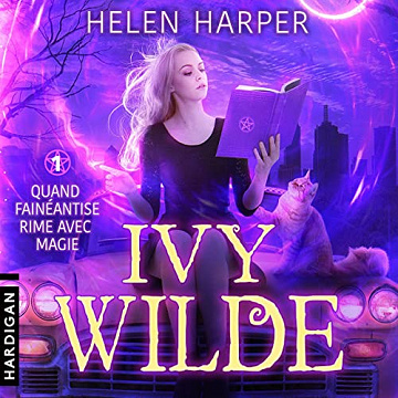 Quand fainéantise rime avec magie: Ivy Wilde 1 - Helen Harper (2022)