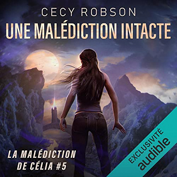 Une malédiction intacte: La malédiction de Célia 5 - Cecy Robson (2022)