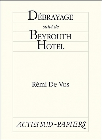 Débrayage suivi de Beyrouth Hotel - Rémi de Vos