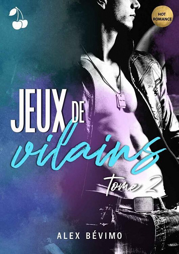 Jeux De ... Tome 2 : Jeux de vilains - Alex Bévimo (2022)