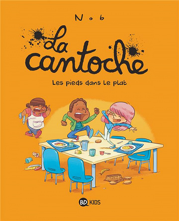 La cantoche - 6. Les pieds dans le plat (2021)