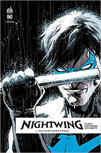 NIGHTWING REBIRTH - Tome 1 - SEELEY Tim