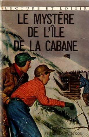 Franklin W Dixon - Tome 8 : Le mystère de l'ile de la cabane