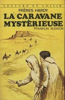Les Frères Hardy, Tome 54 : La Caravane mystérieuse - Franklin W. Dixon