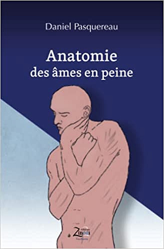 Anatomie des âmes en peine - Daniel Pasquereau (2022)