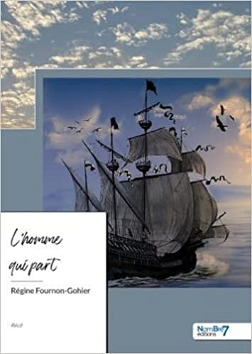 L'homme qui part... - Régine Fournon-Gohier (2022)
