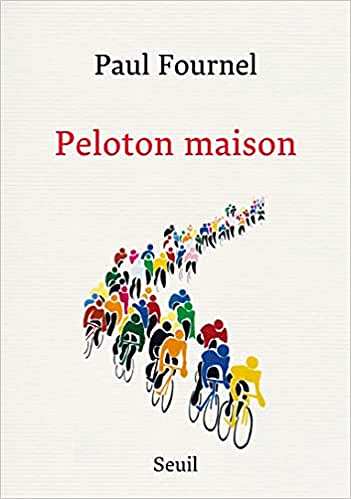 Peloton maison - Paul Fournel (2022)