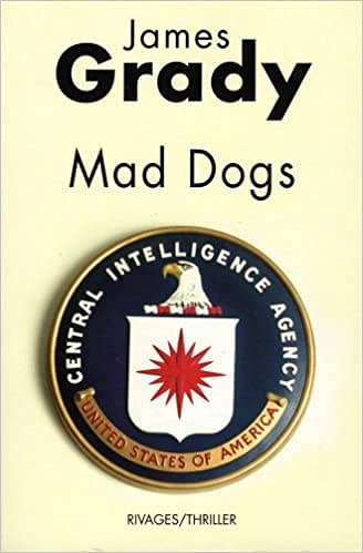 James Thomas Grady, "Mad dogs"