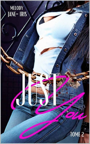 Just For You, Tome 2 - Mélody Jane-Iris (2022)