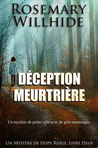 Déception Meurtrière (Un Mystère de Hope Ridge t. 2) - Rosemary Willhide (2022)