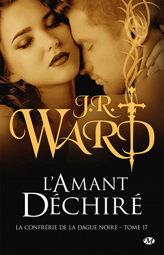 J.R. Ward - La Confrérie de la dague noire, T17: L’Amant déchiré