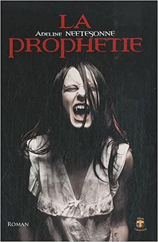 La Prophétie - Adeline Neetesonne