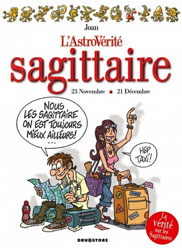 L'astrovérité - 8. Sagittaire : 22 Novembre - 20 Décembre