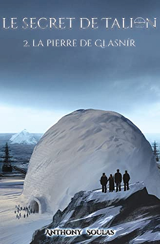 Le secret de Talion: 2. La pierre de Glasnír - Anthony Soulas (2022)