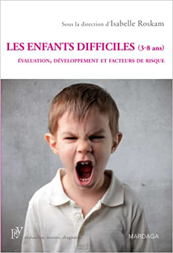 Collectif, "Les enfants difficiles (3-8 ans): Évaluation, développement et facteurs de risque"