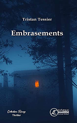 Embrasements - Tristan Tessier (2022)