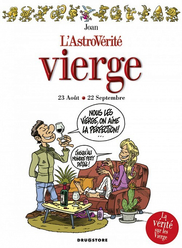 L'astrovérité - 10. Vierge : 23 Août - 22 Septembre
