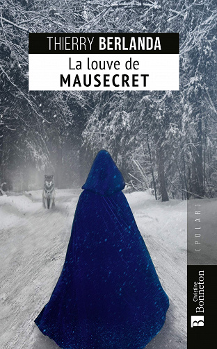 La louve de Mausecret - Thierry Berlanda (2021)