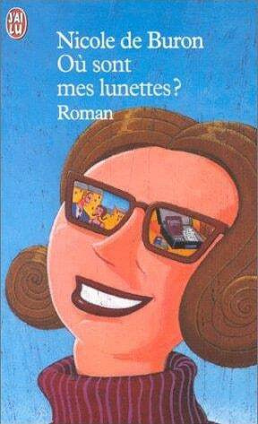 Où sont mes lunettes ? - Nicole de Buron