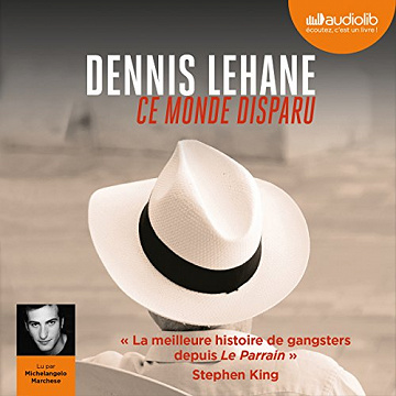 Dennis Lehane – Ce monde disparu