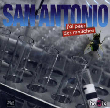 San Antonio - J'ai peur des mouches