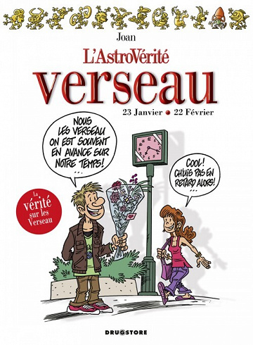 L'astrovérité - 11. Verseau : 23 Janvier - 22 Février