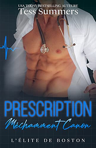 Prescription Méchamment Canon: L’élite de Boston - Tome 3 - Tess Summers  (2022)