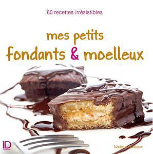 Nadjette Guidoum, "Mes petits fondants et moëlleux"