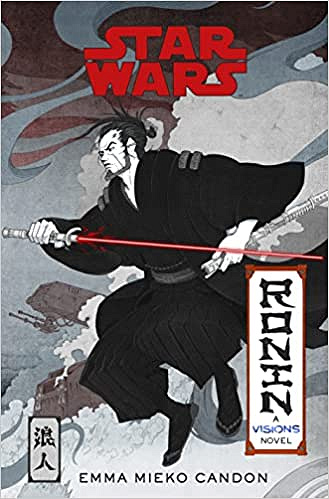 Ronin : Star Wars Visions - Emma Mieko Candon (2022)