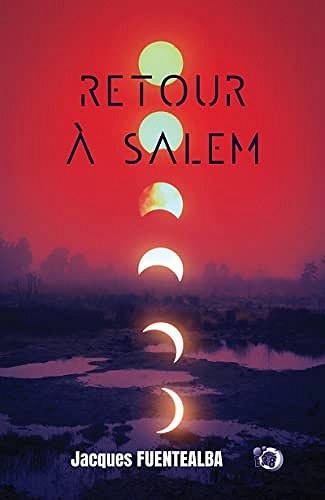 Retour à Salem - Jacques Fuentealba (2022)