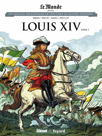 Les grands personnages de l'histoire en bandes dessinées - Tome 04 - Louis XIV (1)