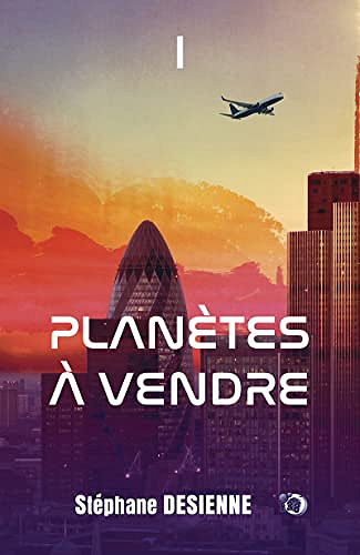 Planètes à vendre: Tome 1 - Stéphane Desienne (2022)