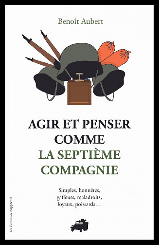 Agir et penser comme la septième compagnie - Benoît Aubert (2022)