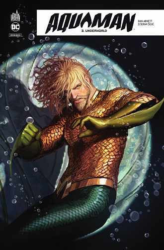 Aquaman Rebirth - Tome 03 - Underworld