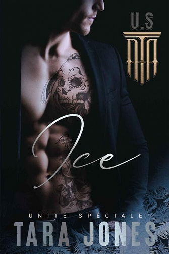 Unité Spéciale, Tome 2 : Ice  - Tara Jones (2022)