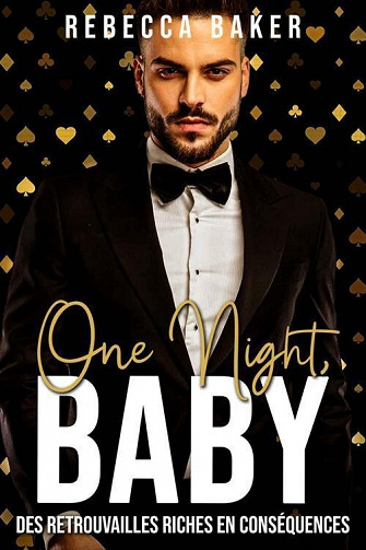 Las Vegas Love stories, Tome 4 : One Night, Baby! - Rebecca Baker (2022)