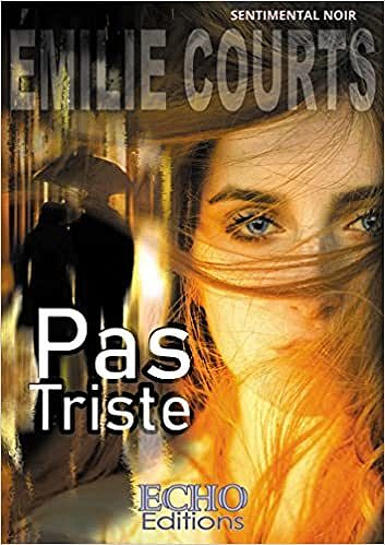 Pas triste - Émilie Courts (2022)