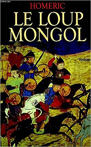 Le Loup Mongol - Homéric