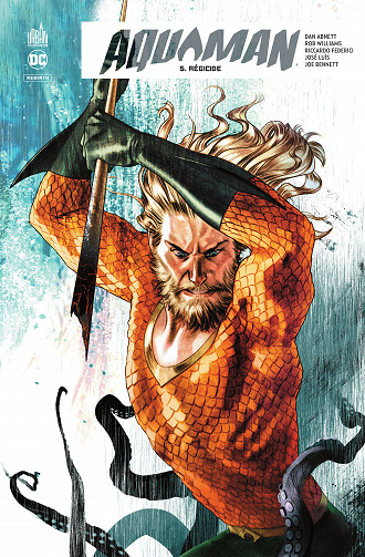 Aquaman Rebirth - Tome 05 - Régicide