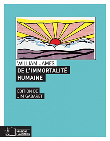 De l'Immortalité Humaine - William James (ENS Éditions)