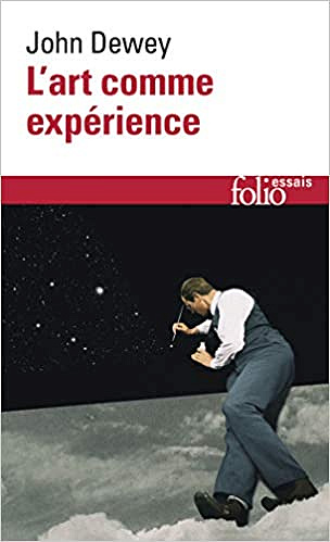 L'Art Comme Expérience - John Dewey