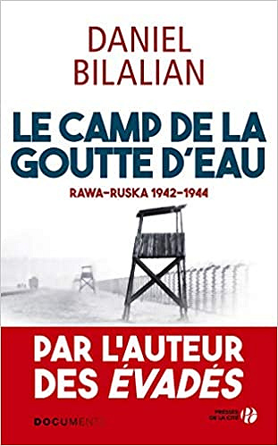 Le Camp de la goutte d'eau - Daniel Bilalian