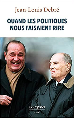 Quand les politiques nous faisaient rire - Jean-Louis DEBRÉ (2021)