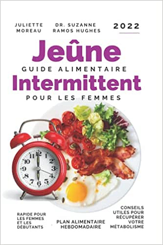 Jeûne Intermittent pour Femmes plus de 50 ans: Le Meilleur Chemin pour Apprendre Comment pour Profitez ton Corps. Changer Ton Mode de vie par Recharge Ton Optimisme -  Dr. Suzanne Ramos Hughes (2022)