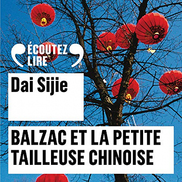 Dai Sijie, "Balzac et la petite tailleuse chinoise"