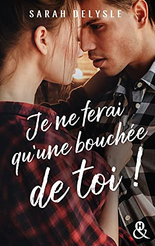 Je ne ferai qu'une bouchée de toi ! - Sarah Delysle (2022)