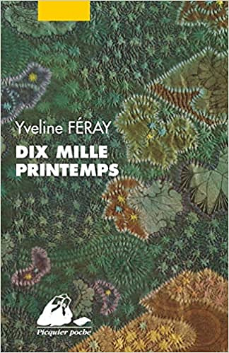 Yveline Féray, "Dix mille printemps" (2022)
