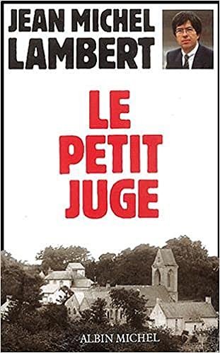Jean-Michel Lambert, "Le petit juge"