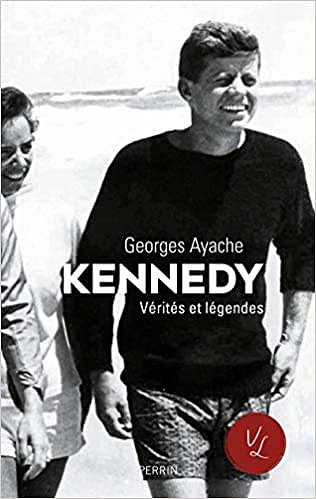 Georges Ayache, "Kennedy : Vérités et légendes"